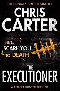 The Executioner : A Brilliant Serial Killer Thriller, Featuring the Unstoppable Robert Hunter (Paperback)