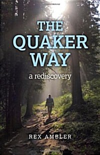 Quaker Way, The – a rediscovery (Paperback)