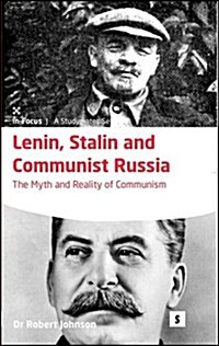 Lenin, Stalin and Communist Russia: 2e : The Myth and Reality of Communism (Paperback, This title, from an Oxford Fellow, is a fascinatin)