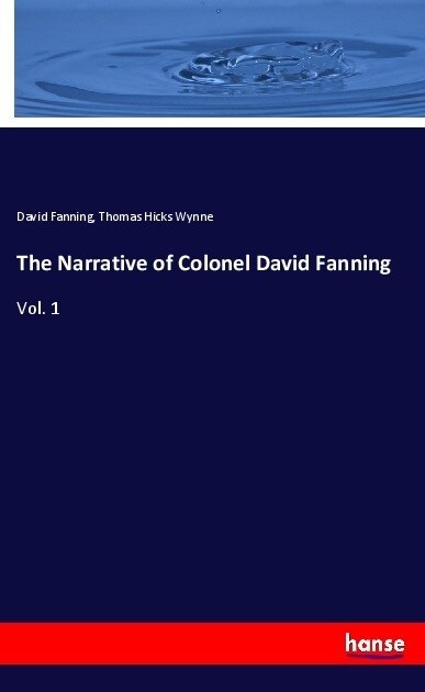The Narrative of Colonel David Fanning (Paperback)