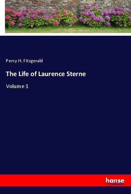 The Life of Laurence Sterne (Paperback)