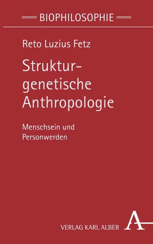 Strukturgenetische Anthropologie: Menschsein Und Personwerden (Hardcover, 1. Auflage)