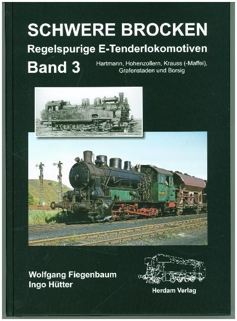 Schwere Brocken. Regelspurige E-Tenderlokomotiven. .3 (Hardcover)