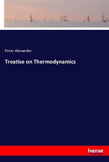 Treatise on Thermodynamics (Paperback)