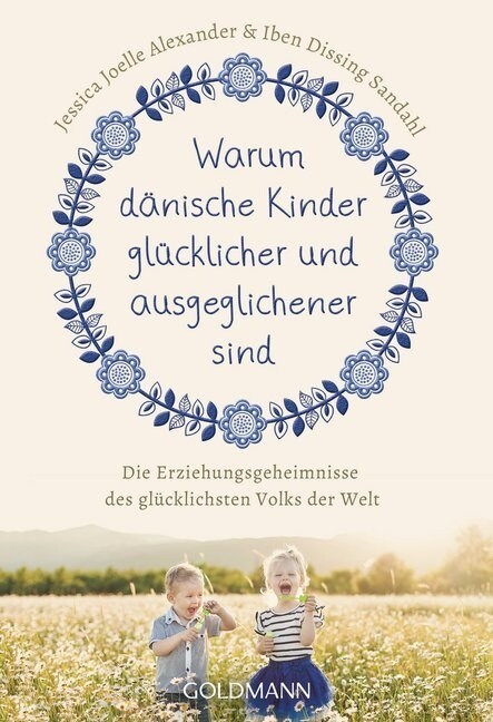 Warum danische Kinder glucklicher und ausgeglichener sind (Paperback)