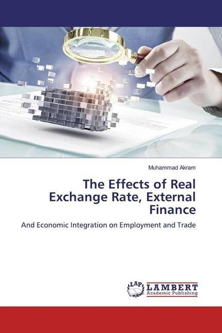 The Effects of Real Exchange Rate, External Finance (Paperback)