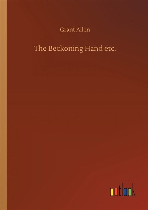 The Beckoning Hand etc. (Paperback)