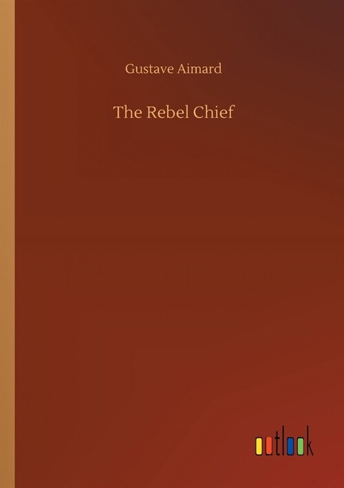 The Rebel Chief (Paperback)