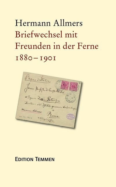 Briefwechsel mit Freunden in der Ferne 1880-1901 (Hardcover)