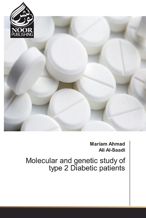 Molecular and genetic study of type 2 Diabetic patients (Paperback)