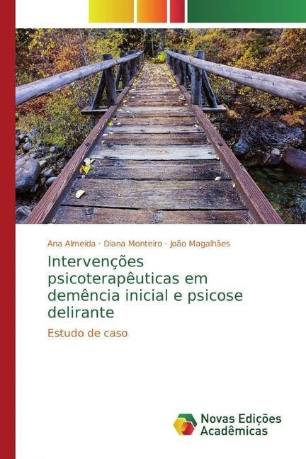 Intervencoes psicoterapeuticas em demencia inicial e psicose delirante (Paperback)