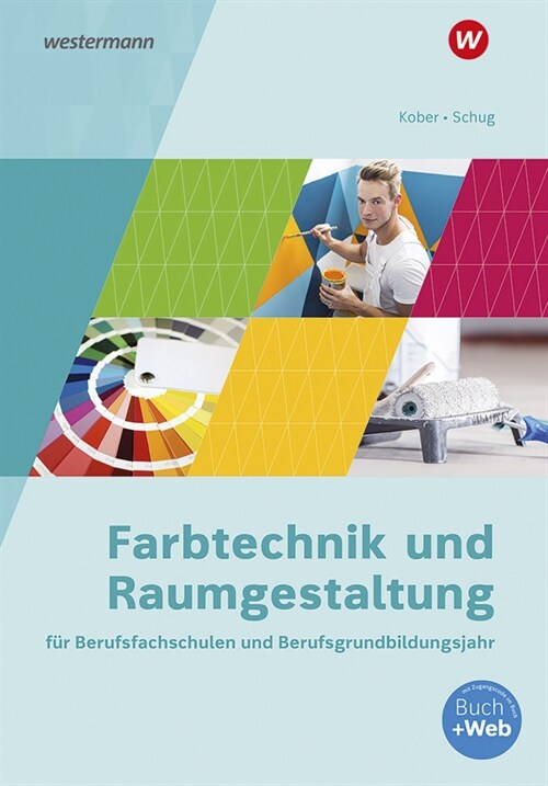 Farbtechnik und Raumgestaltung fur Berufsfachschulen und das Berufsgrundbildungsjahr, Schulerband (Paperback)