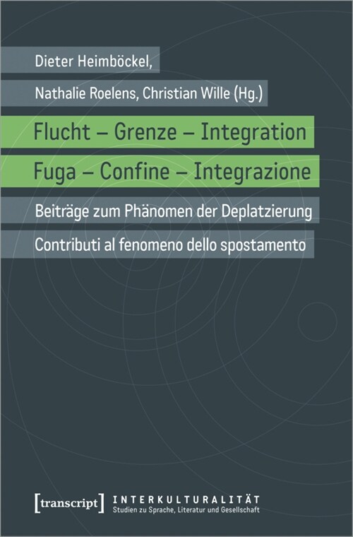 Flucht - Grenze - Integration / Fuga - Confine - Integrazione (Paperback)