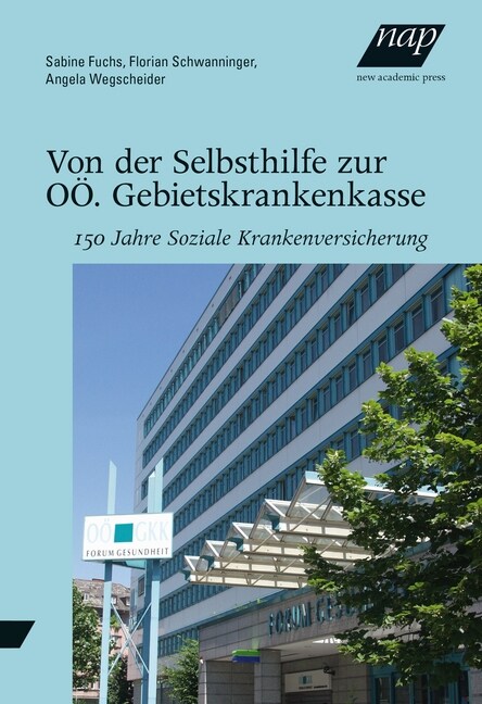 Von der Selbsthilfe zur OO. Gebietskrankenkasse (Paperback)