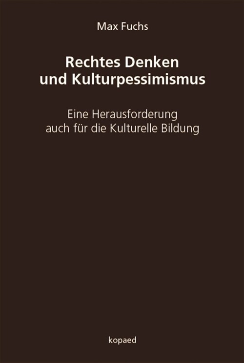 Rechtes Denken und Kulturpessimismus (Paperback)