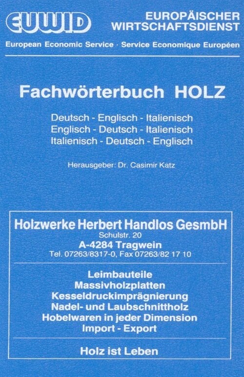 Fachworterbuch Holz: Deutsch - Englisch - Italienisch / Englisch - Deutsch - Italienisch / Italienisch - Deutsch - Englisch (Hardcover)