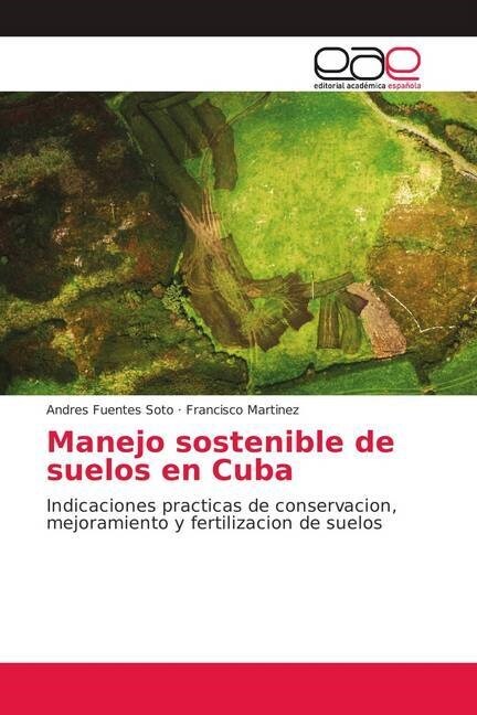 Manejo sostenible de suelos en Cuba (Paperback)
