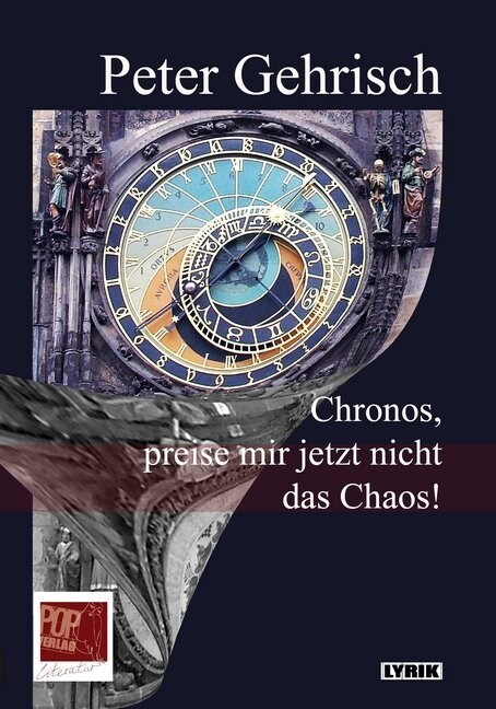 Chronos, preise mir jetzt nicht das Chaos! (Paperback)