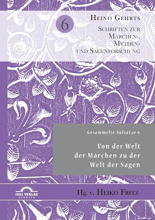 Gesammelte Aufs?ze 6: Von der Welt der M?chen zu der Welt der Sagen (Paperback)