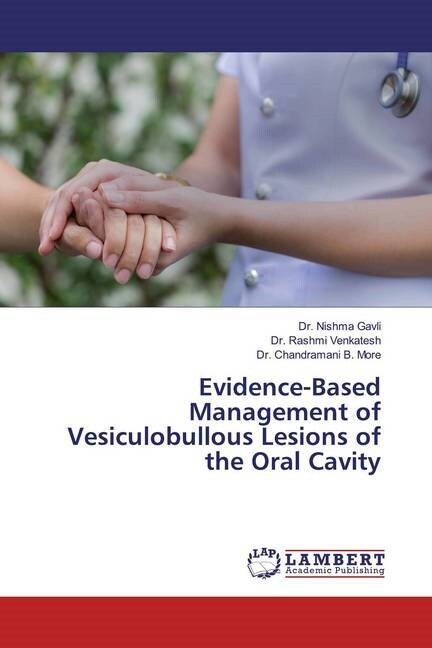 Evidence-Based Management of Vesiculobullous Lesions of the Oral Cavity (Paperback)