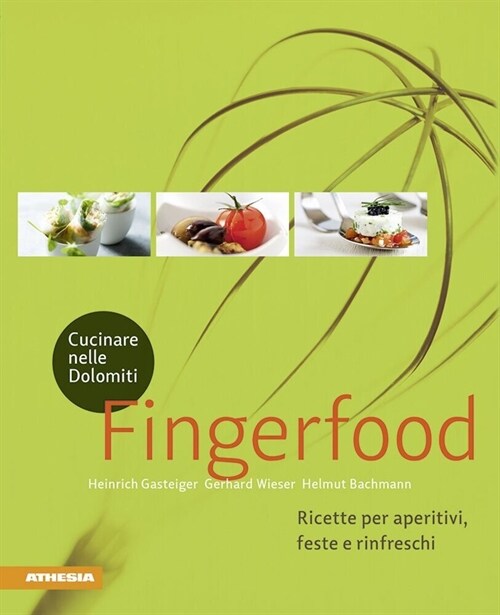 Cucinare nelle Dolomiti - Fingerfood (Hardcover)