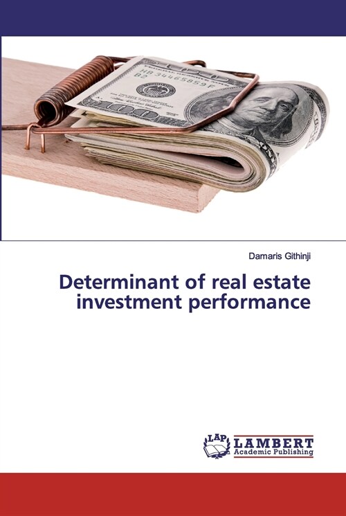 Determinant of real estate investment performance (Paperback)