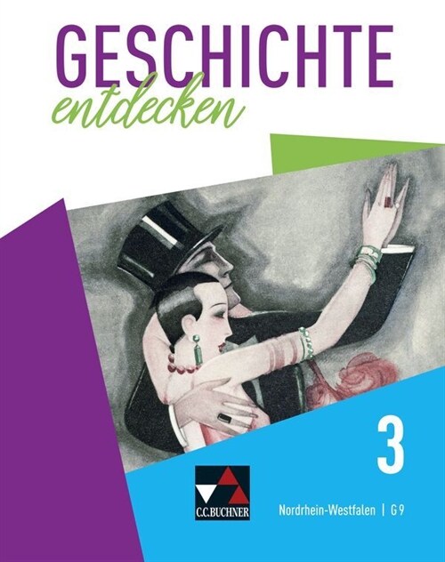 Geschichte entdecken NRW 3 (G9) (Hardcover)