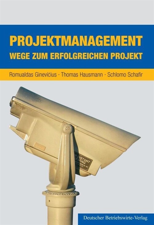 Projektmanagement: Wege Zum Erfolgreichen Projekt (Hardcover)