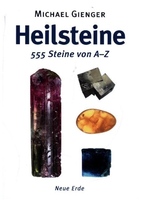 Heilsteine - 555 Steine von A-Z (Paperback)