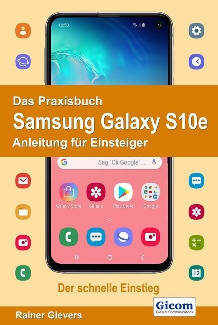 Das Praxisbuch Samsung Galaxy S10e - Anleitung fur Einsteiger (Paperback)