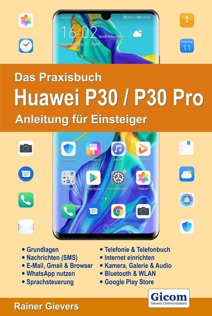 Das Praxisbuch Huawei P30 / P30 Pro - Anleitung fur Einsteiger (Paperback)