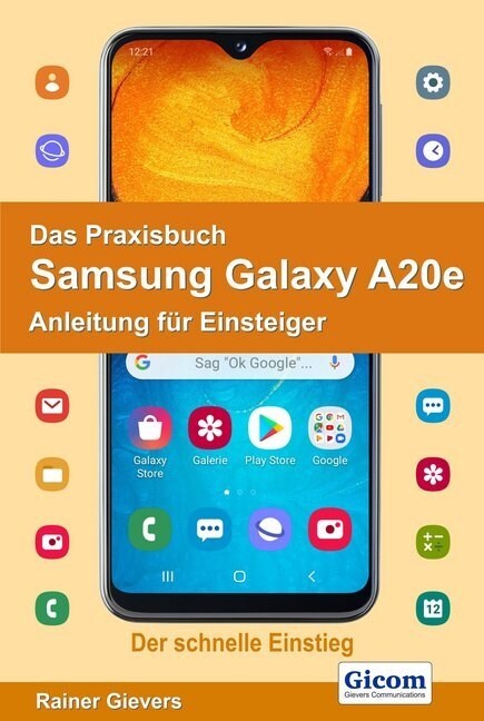 Das Praxisbuch Samsung Galaxy A20e - Anleitung fur Einsteiger (Paperback)