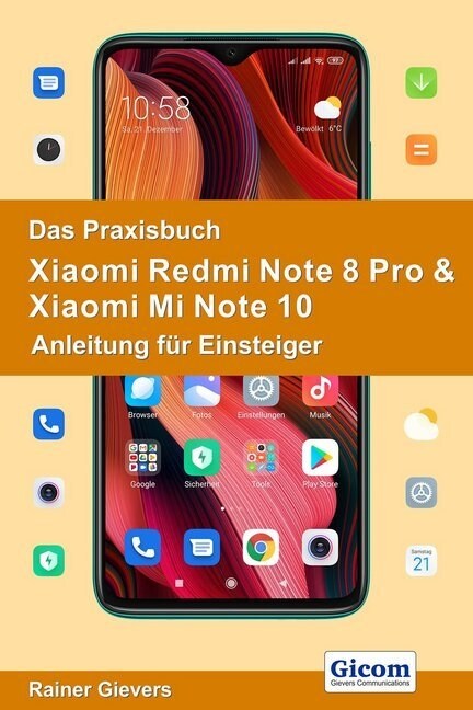 Das Praxisbuch Xiaomi Redmi Note 8 Pro & Xiaomi Mi Note 10 - Anleitung fur Einsteiger (Paperback)