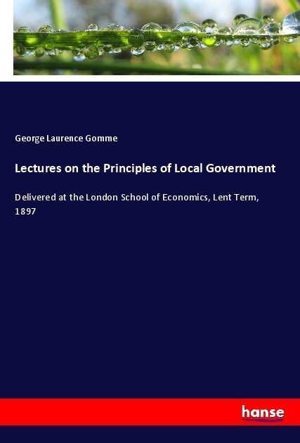 Lectures on the Principles of Local Government (Paperback)