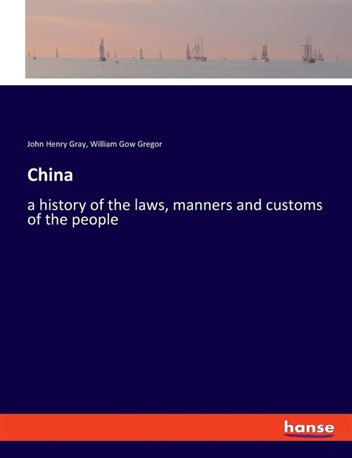 China: a history of the laws, manners and customs of the people (Paperback)