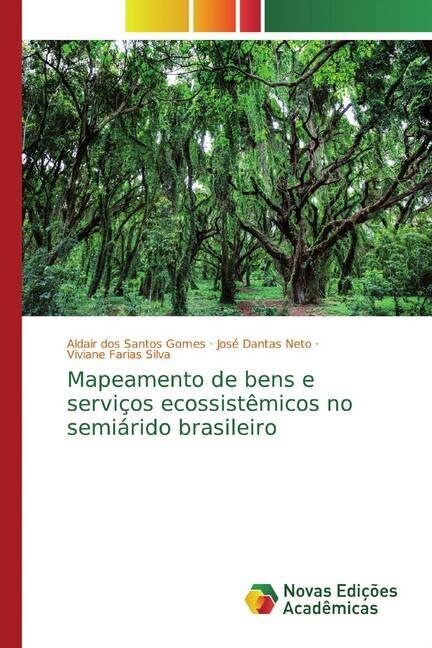 Mapeamento de bens e servicos ecossistemicos no semiarido brasileiro (Paperback)