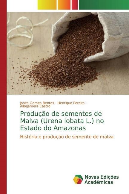 Producao de sementes de Malva (Urena lobata L.) no Estado do Amazonas (Paperback)