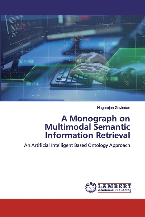 A Monograph on Multimodal Semantic Information Retrieval (Paperback)