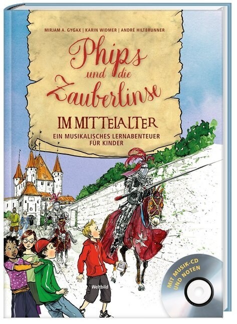 Phips und die Zauberlinse im Mittelalter, m. Audio-CD (Hardcover)