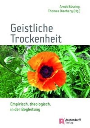 Geistliche Trockenheit: Empirisch, Theologisch, in Der Begleitung (Hardcover)