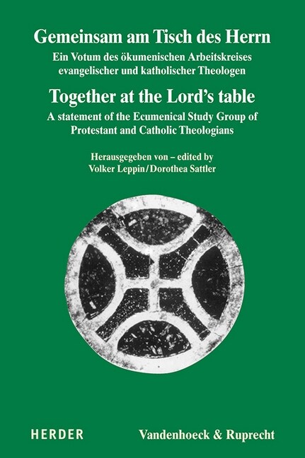 Gemeinsam Am Tisch Des Herrn / Together at the Lords Table: Ein Votum Des Okumenischen Arbeitskreises Evangelischer Und Katholischer Theologen / A St (Paperback, 1. Auflage)