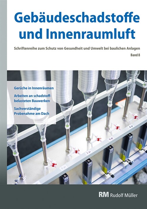 Gebaudeschadstoffe und Innenraumluft - Schriftenreihe zum Schutz von Gesundheit und Umwelt bei baulichen Anlagen. Bd.8 (Paperback)