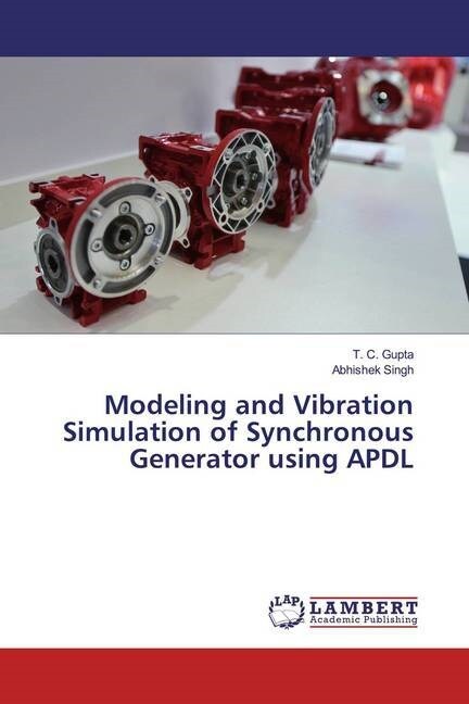 Modeling and Vibration Simulation of Synchronous Generator using APDL (Paperback)