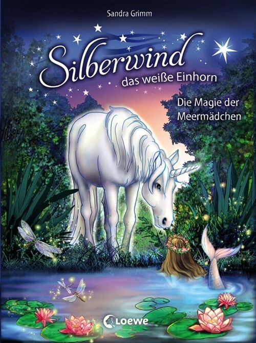 Silberwind, das weiße Einhorn - Die Magie der Meermadchen (Hardcover)