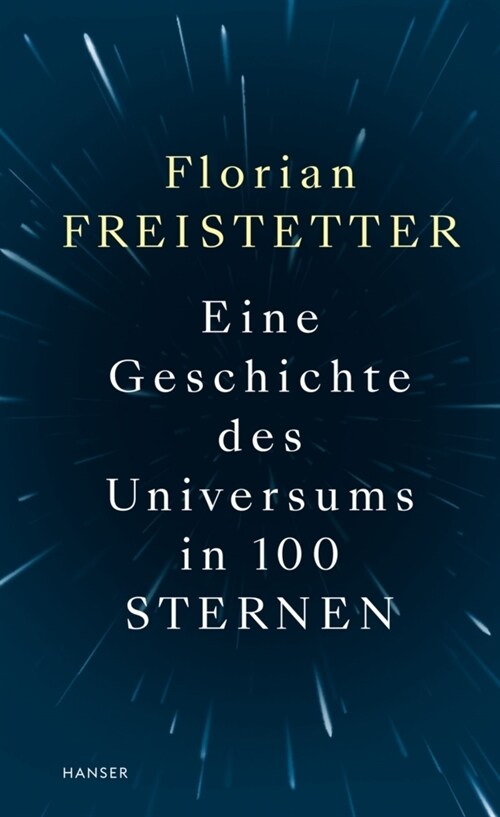 Eine Geschichte des Universums in 100 Sternen (Hardcover)