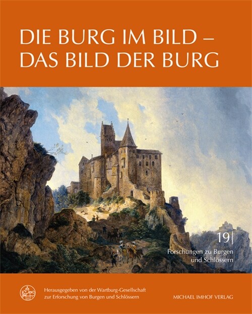 Die Burg im Bild - Das Bild der Burg (Hardcover)