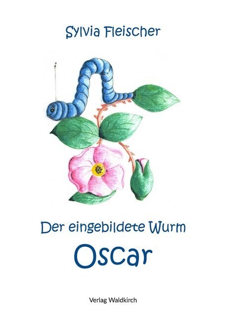 Der eingebildete Wurm Oscar (Hardcover)