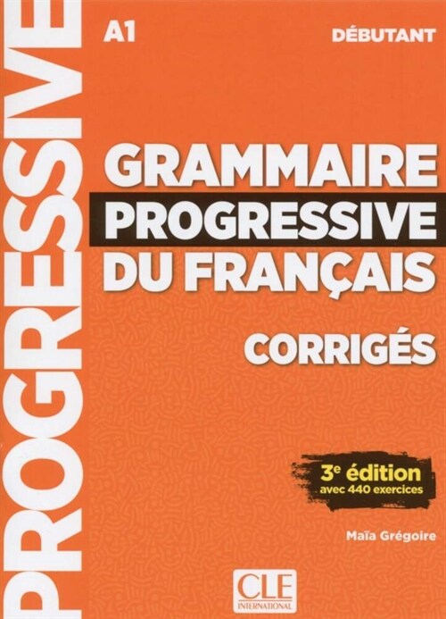 Grammaire progressive du Francais, Niveau debutant (3eme edition), Corriges (Paperback)