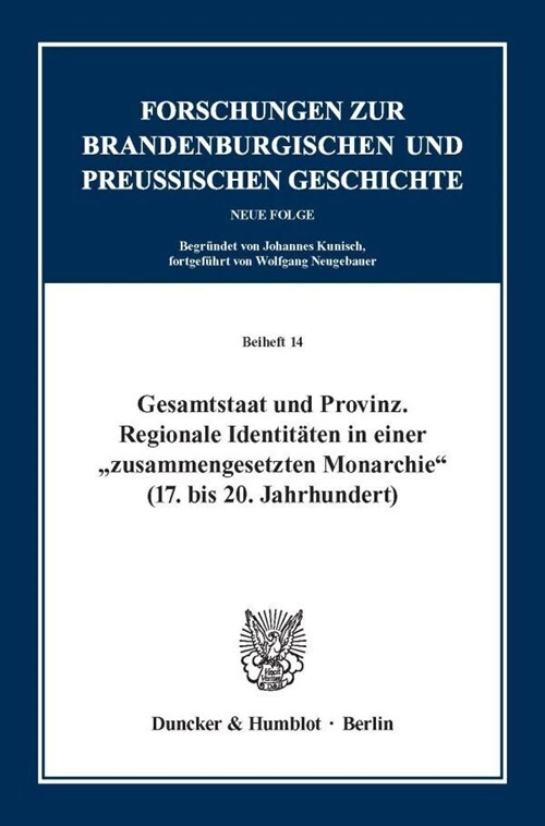 Gesamtstaat Und Provinz: Regionale Identitaten in Einer Zusammengesetzten Monarchie (17. Bis 2. Jahrhundert) (Paperback)