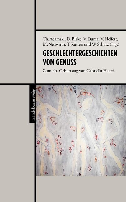 Geschlechtergeschichten vom Genuss (Paperback)